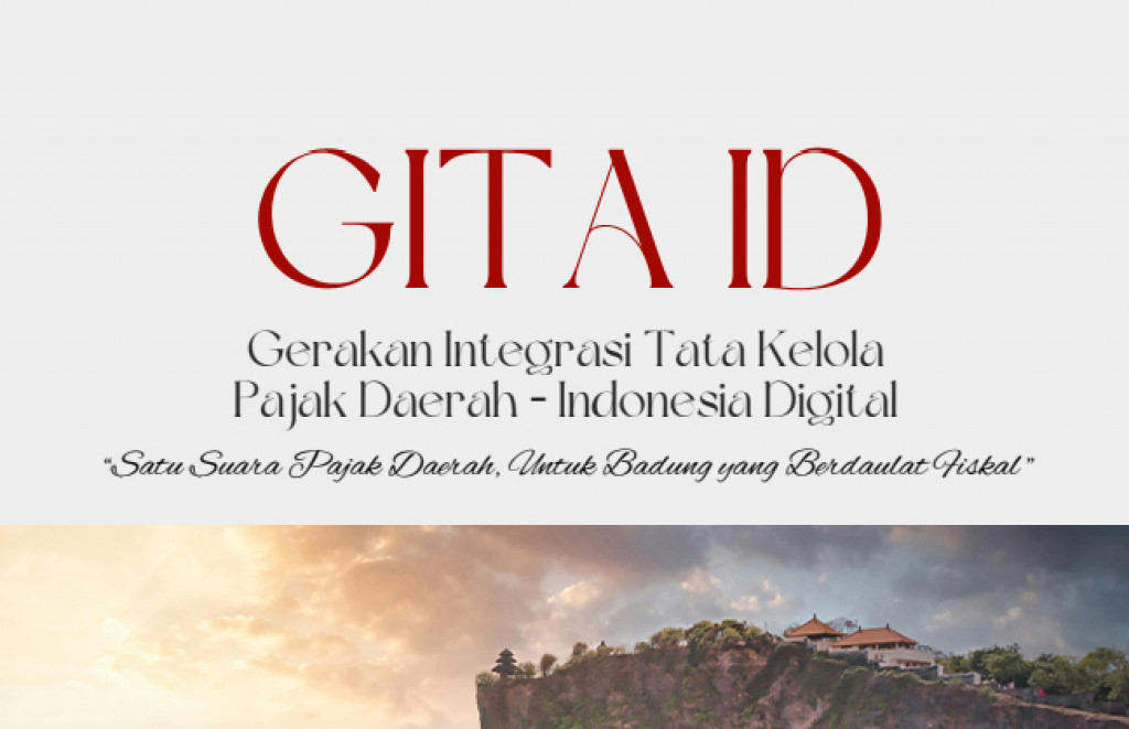 "GITA-ID" Gerakan Integrasi Tata Kelola Pajak Daerah – Indonesia Digital, Satu Suara Pajak Daerah, Untuk Badung yang Berdaulat Fiskal